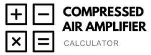 Compressed Air Amplifier Calculator